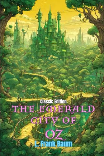 The Emerald City of Oz: With Original Classic Illustrations von Independently published